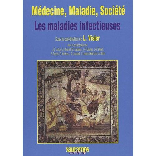 Médecine, Maladie, Société - Les Maladies Infectieuses