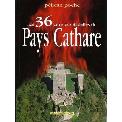 Les 36 Cités Et Citadelles Du Pays Cathare