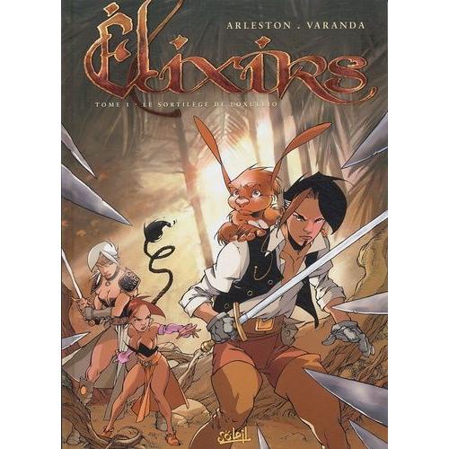 Elixirs Tome 1 - Le Sortilège De Loxullio