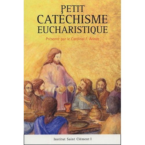 Petit Catéchisme Eucharistique