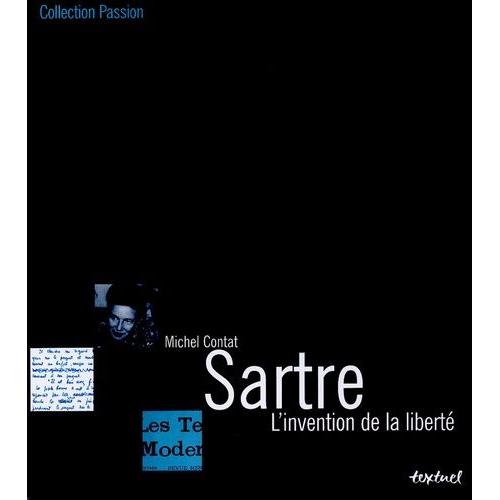 Sartre - L'invention De La Liberté