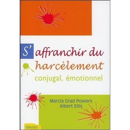 S'affranchir Du Harcèlement Conjugal, Harcèlement Émotionnel