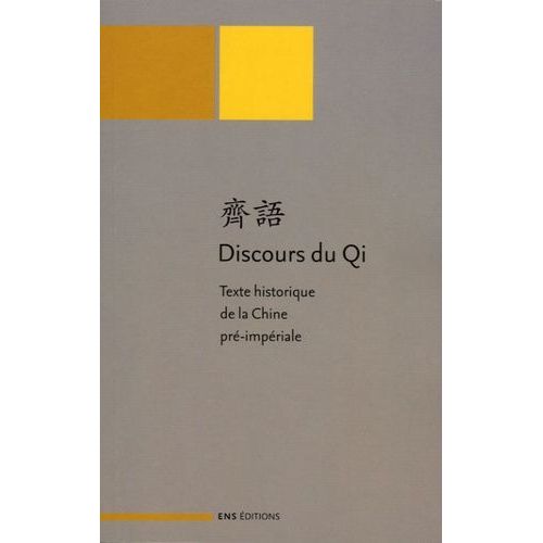 Discours Du Qi - Texte Historique De La Chine Pré-Impériale Edition Bilingue Français-Chinois