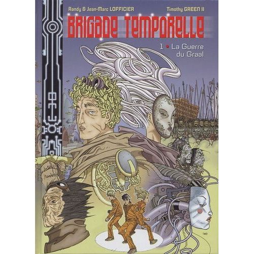 Brigade Temporelle Tome 1 - La Guerre Du Graal