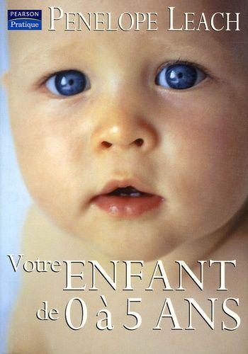 Votre Enfant, De 0 À 5 Ans