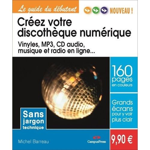 Créez Votre Discothèque Numérique - Vinyles, Mp3, Cd Audio, Musique Et Radio En Ligne