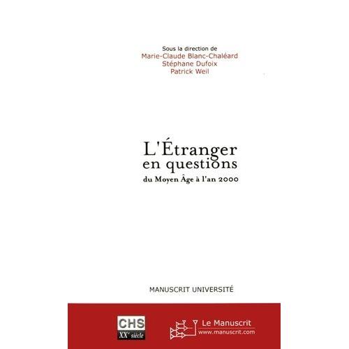 L'étranger En Questions Du Moyen Age À L'an 2000