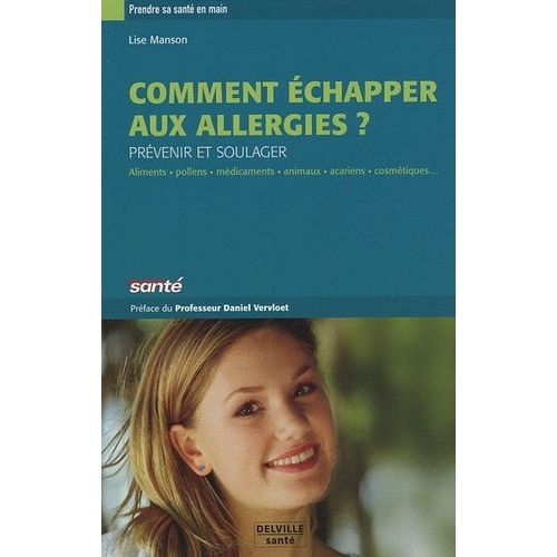 Comment Échapper Aux Allergies ? - Prévenir Et Soulager