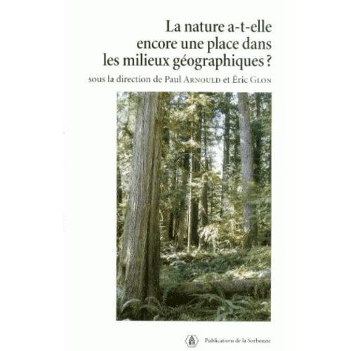 La Nature-A-T-Elle Une Place Dans Les Milieux Géographiques ?