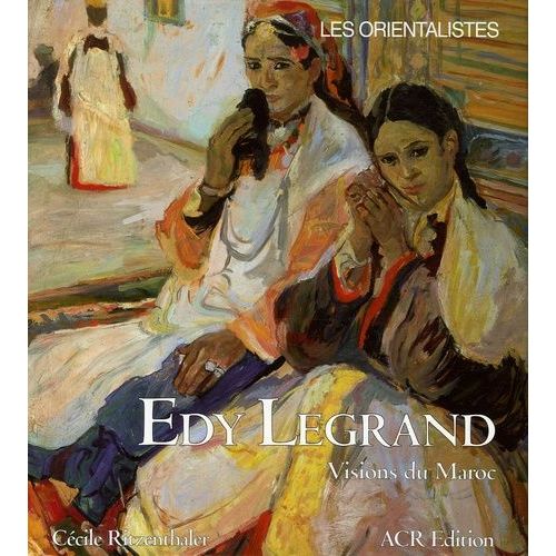 Edy Legrand (1892-1970) - Visions Du Maroc