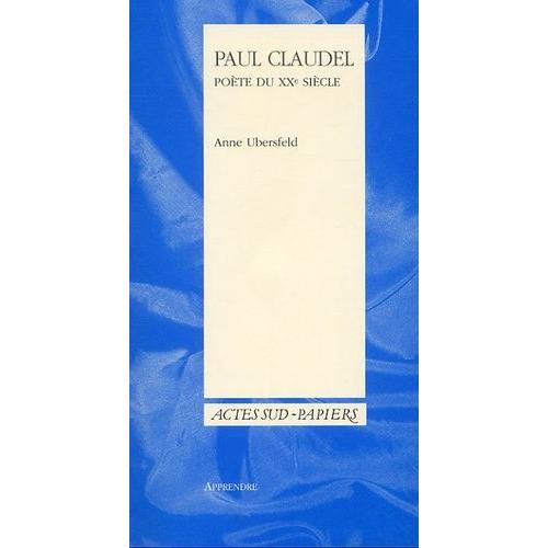 Paul Claudel, Poète Du Xxe Siècle