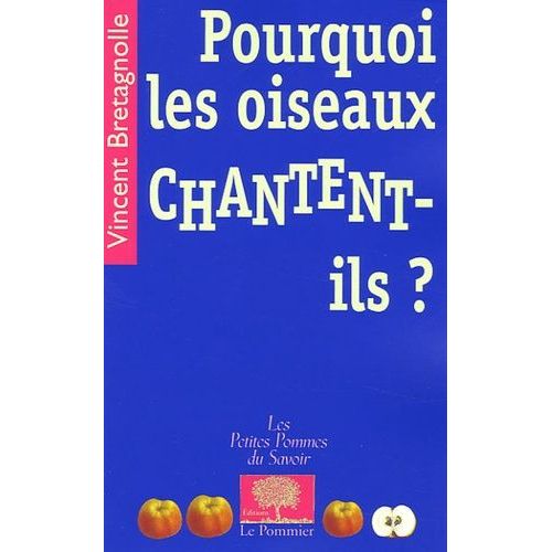 Pourquoi Les Oiseaux Chantent-Ils ?