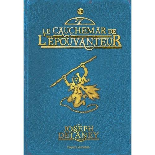 L'epouvanteur Tome 7 - Le Cauchemar De L'épouvanteur