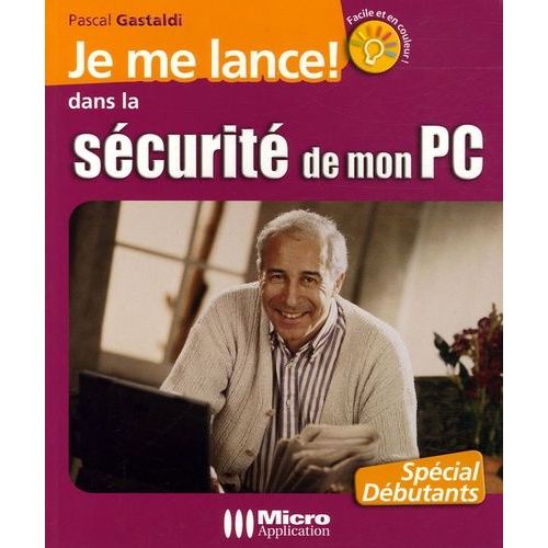 Je Me Lance Dans La Sécurité De Mon Pc