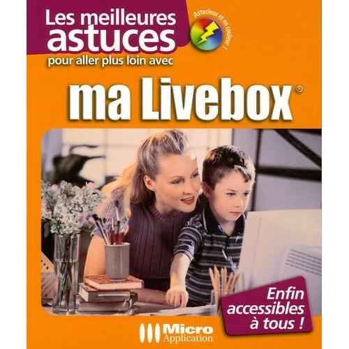 Pour Aller Plus Loin Avec Ma Livebox