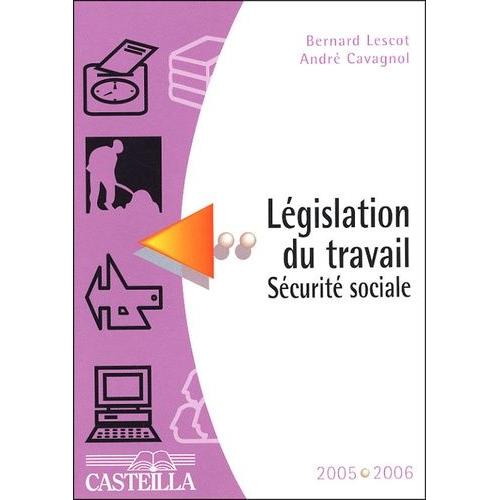 Législation Du Travail Sécurité Sociale - Edition 2005-2006