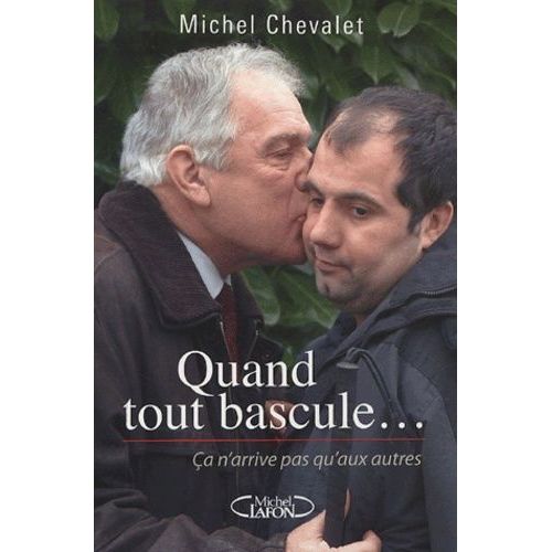 Quand Tout Bascule - Ca N'arrive Pas Qu'aux Autres