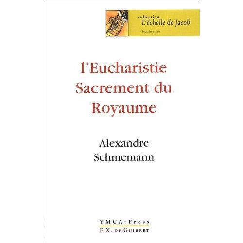 L'eucharistie - Sacrement Du Royaume