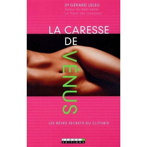 La Caresse De Vénus - Les Rêves Secrets Du Clitoris