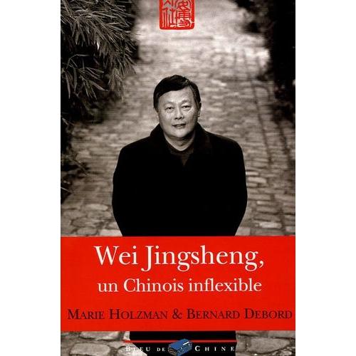 Wei Jingsheng, Chinois Inflexible