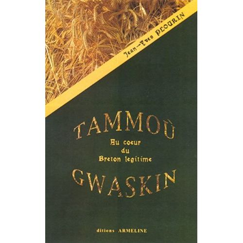 Tammou Gwaskin - Au Coeur Du Breton Légitime