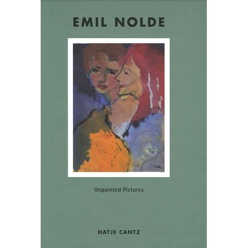 Emil Nolde - Unpainted Pictures