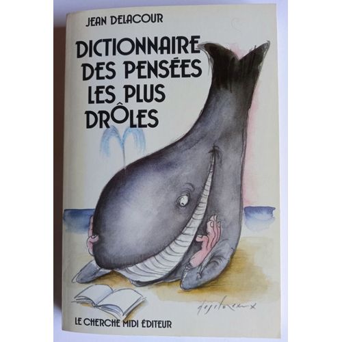 Dictionnaire Des Pensées Les Plus Drôles Par Jean Delacour