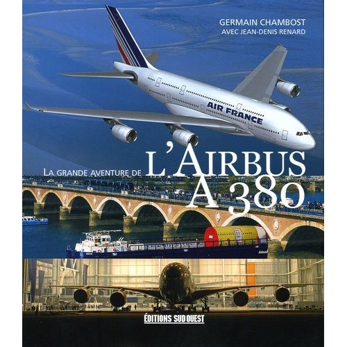 La Grande Aventure De L'airbus A380