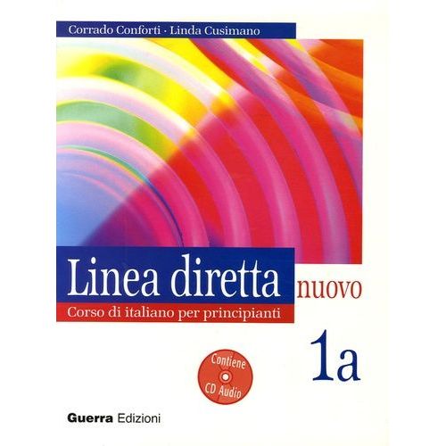 Linea Diretta Nuovo 1a - Corso Di Italiano Per Principianti, Lezioni E Esercizi (1 Cd Audio)