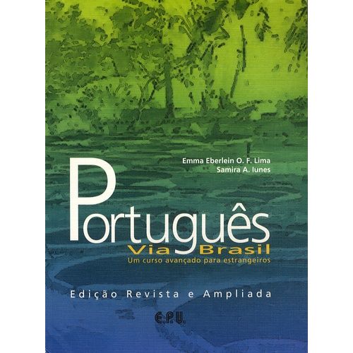 Português Via Brasil - Um Curso Avançado Para Estrangeiros
