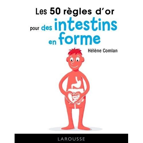 Les 50 Règles D'or Pour Des Intestins En Forme