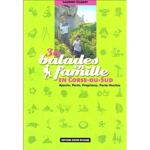 30 Balades En Famille En Corse Du Sud - Ajaccio, Porto, Propriano, Porto-Vecchio