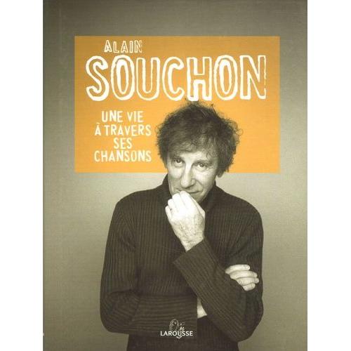 Alain Souchon - Une Vie À Travers Ses Chansons