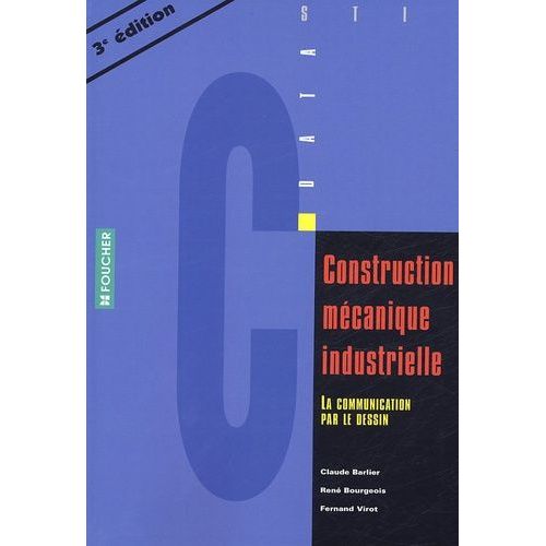Construction Mécanique Industrielle Sti - La Communication Par Le Dessin
