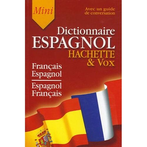 Hachette & Vox Mini Dictionnaire - Guide De Conversation Français-Espagnol/Espagnol-Français