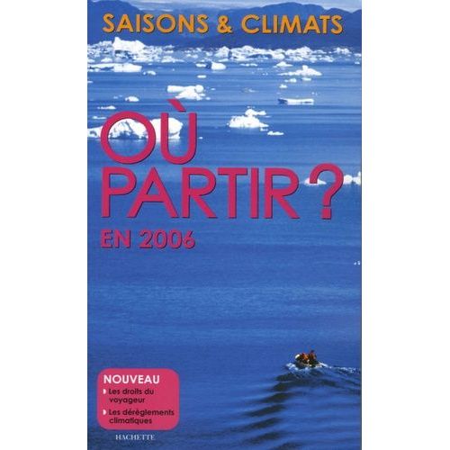 Où Partir ? En 2006 - Saisons & Climats