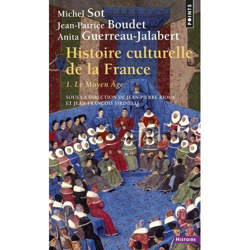 Histoire Culturelle De La France - Tome 1, Le Moyen Age