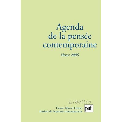 Agenda De La Pensée Contemporaine N° 3, Hiver 2005