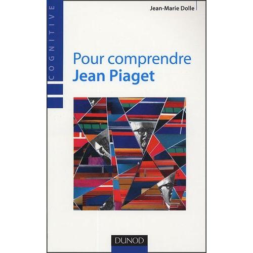 Pour Comprendre Jean Piaget