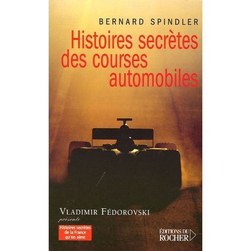 Histoires Secrètes Des Courses Automobiles