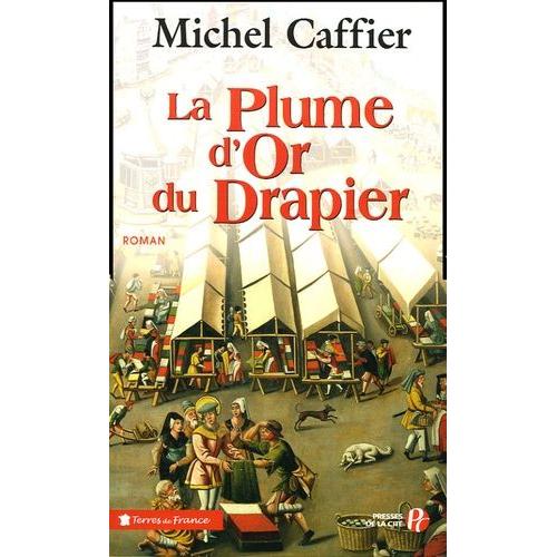 La Plume D'or Du Drapier