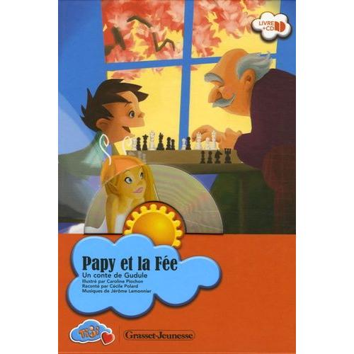 Papy Et La Fée - Un Conte De Gudule (1 Cd Audio)