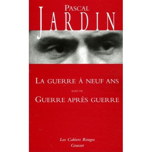 La Guerre À Neuf Ans Suivi De Guerre Après Guerre