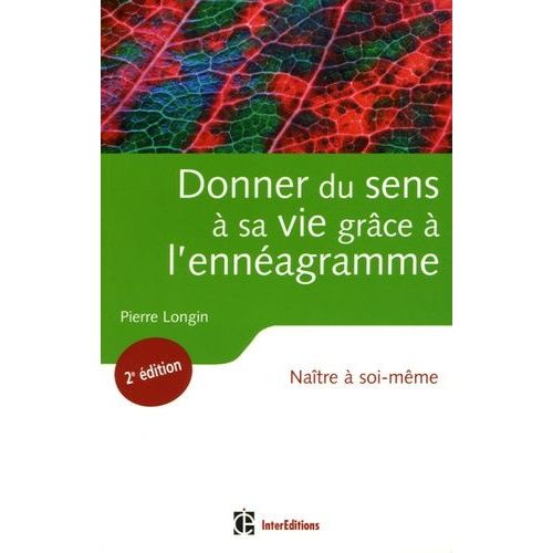 Donner Du Sens À Sa Vie Grâce À L'ennéagramme - Naître À Soi-Même