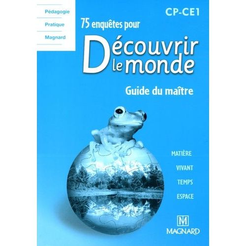 75 Enquêtes Pour Découvrir Le Monde - Cp-Ce1, Guide Du Maître