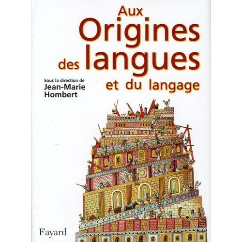 Aux Origines Des Langues Et Du Langage