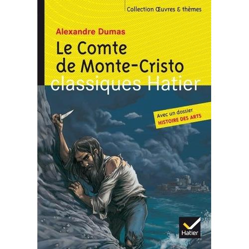 Le Comte De Monte-Cristo - Avec Un Dossier Histoire Des Arts