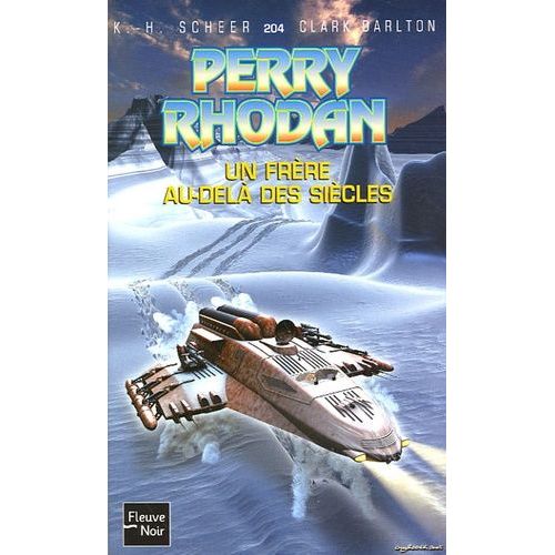 Un Frère Au-Delà Des Siècles - Perry Rhodan N° 204