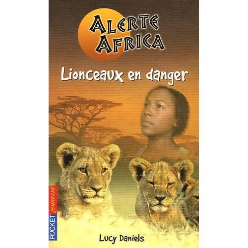 Alerte Africa Tome 1 - Lionceaux En Danger