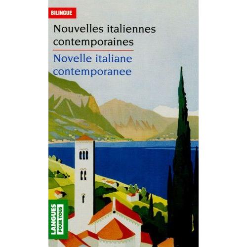 Nouvelles Italiennes Contemporaines : Novelle Italiane Contemporanee - Edition Bilingue Français-Italien